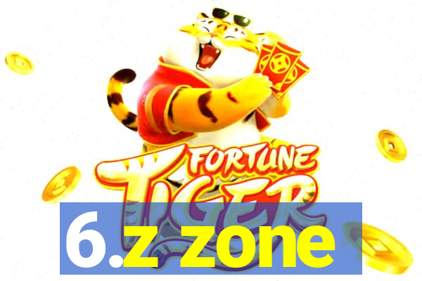 6.z zone